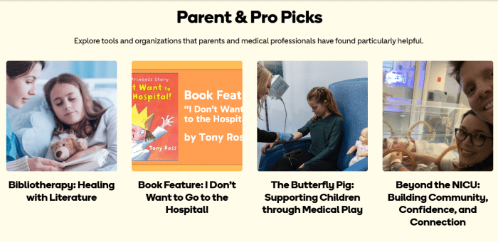 Parent & Pro Picks — curated tools and stories that parents and medical professionals have found helpful, including bibliotherapy, book features, medical play, and NICU support.