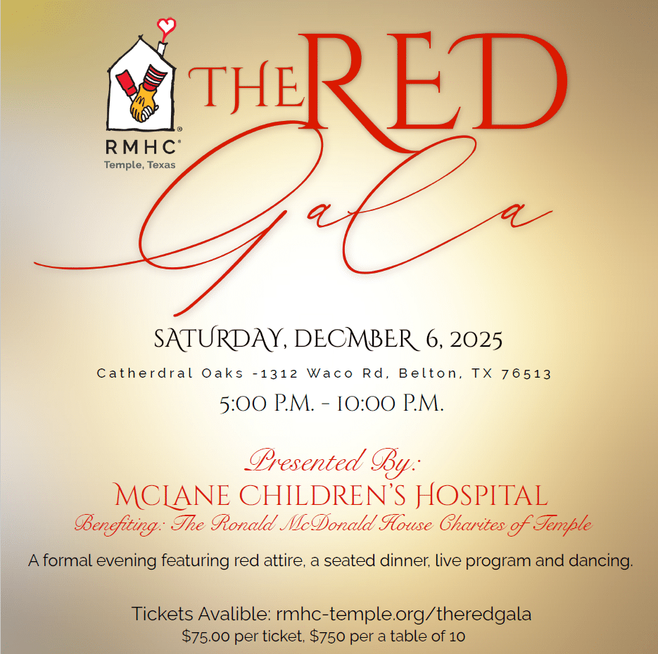 The Red Gala - a formal evening featuring red attire, a seated dinner, live program and dancing to benefit the Ronald McDonald House of Temple Texas